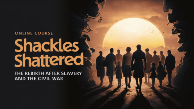 Shackles Shattered: The Rebirth After Slavery and the Civil War