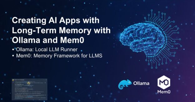 Creating AI Apps with Long-Term Memory with Ollama and Mem0