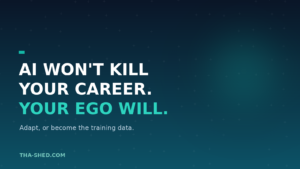 AI Won't Kill Your Career. Your Ego Will. - Adapt, or become the training data.